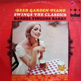 Barrel Fingers Barry Beer Garden Piano Swings the Classics